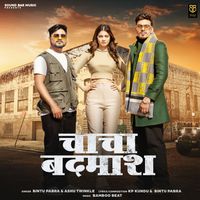 Chacha Badmash feat. Kp Kundu Fiza Choudhary MP3 Song Download